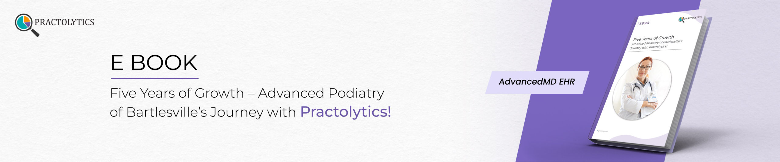 Banner FIle-01 Five Years of Growth – Advanced Podiatry of Bartlesville’s Journey with Practolytics!