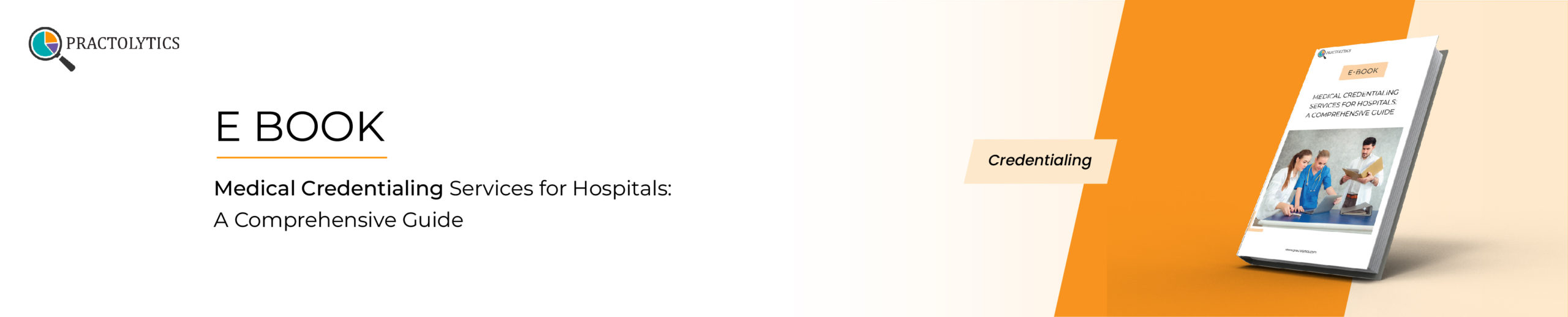 E-book credentialing banner 27th Jan Medical Credentialing Services for Hospitals: A Comprehensive Guide