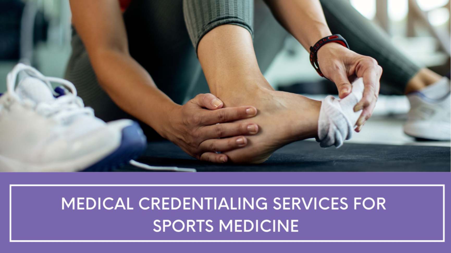 Medical Credentialing Services for Sports Medicine