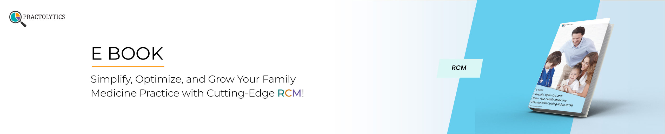RCM E-book banner-01 Simplify, Optimize, and Grow Your Family Medicine Practice with Cutting-Edge RCM!