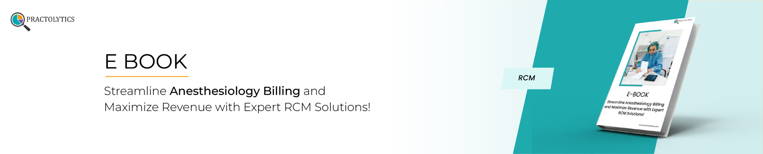 RCM E- book banner 3-02-2025 Streamline Anesthesiology Billing and Maximize Revenue with Expert RCM Solutions!