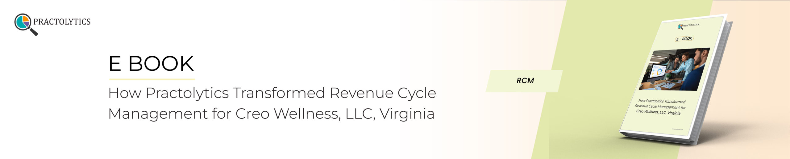 RCM E book banner-01 How Practolytics Transformed Revenue Cycle Management for Creo Wellness, LLC, Virginia
