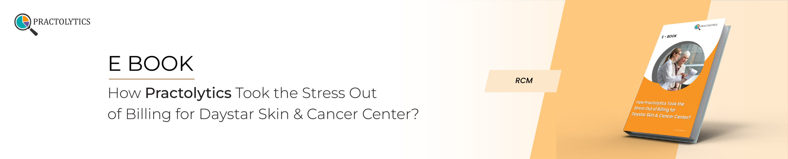 RCM E book banner-01 How Practolytics Took the Stress Out of Billing for Daystar Skin & Cancer Center?