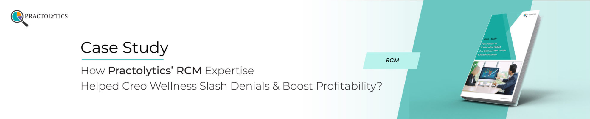 RCM case study banner-01 RCM Expertise Helped Creo Wellness Slash Denials & Boost Profitability?
