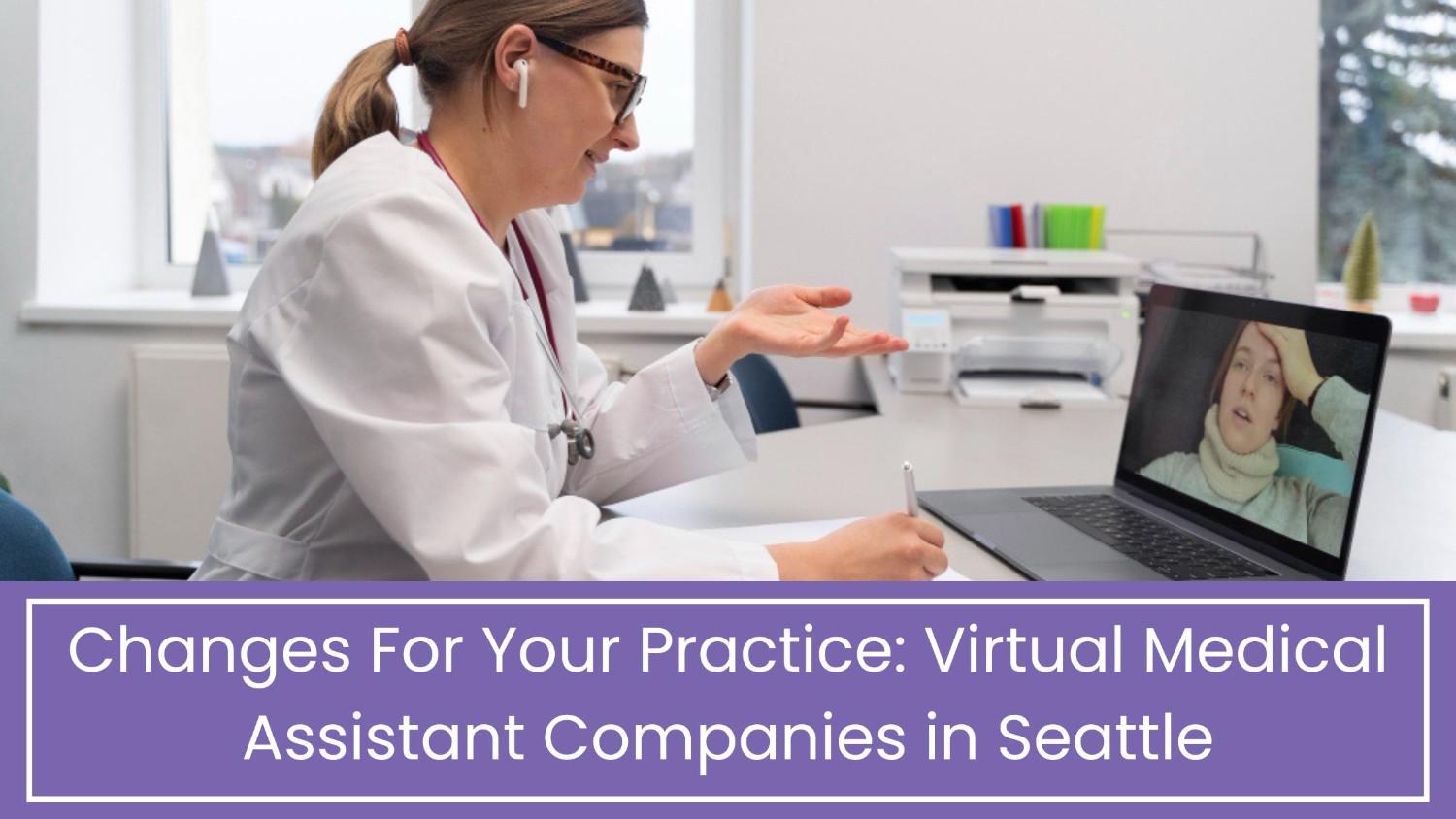 Virtual Medical Assistant Companies in Seattle