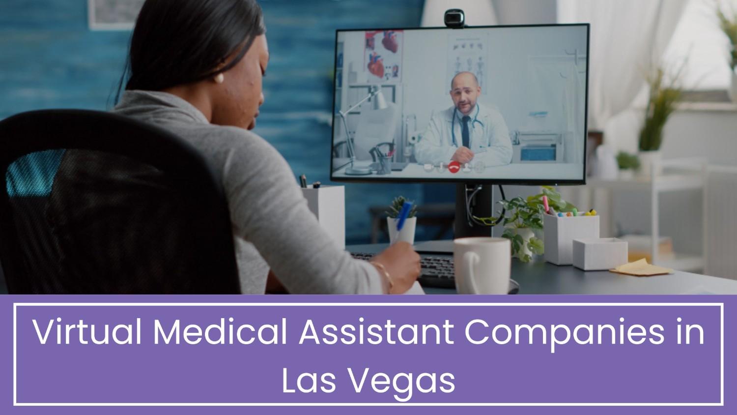 Virtual Medical Assistant Companies in Las Vegas
