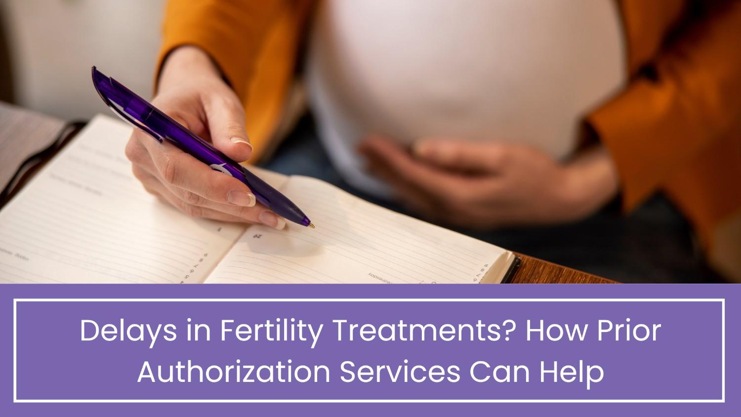 Prior Authorization Services for IVF and IUI