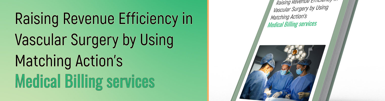 Thumbnail-01 Raising Revenue Efficiency in Vascular Surgery by Using Matching Action's Medical Billing services