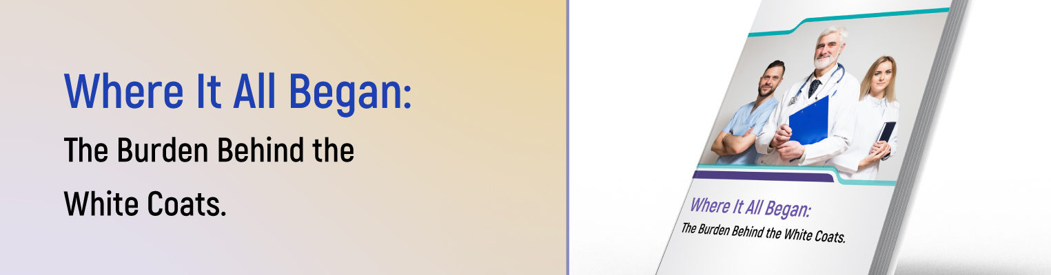 Virtual Assistance Case Study Thumb Where It All Began: The Burden Behind the White Coats