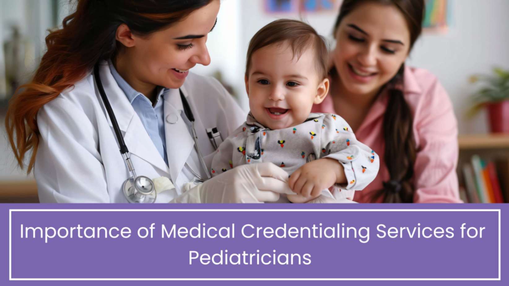 Medical Credentialing Services for Pediatrician