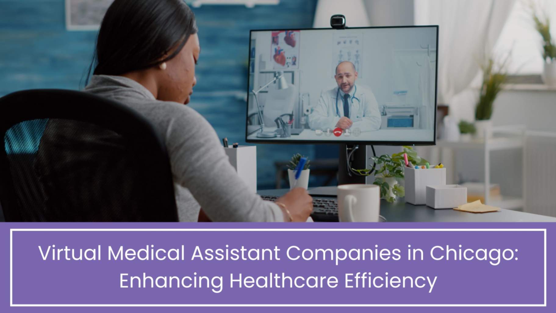 Virtual Medical Assistant Companies in Chicago