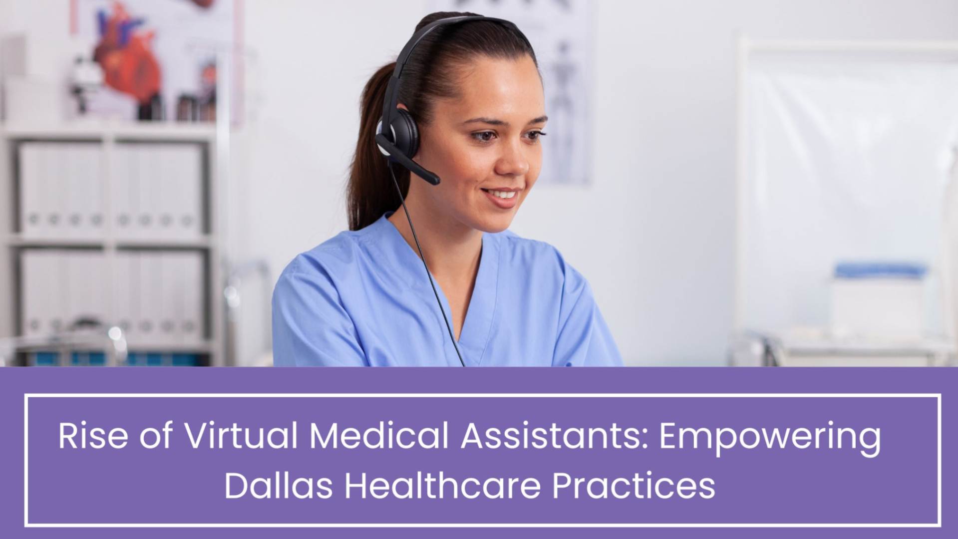 Virtual Medical Assistant Companies in Dallas