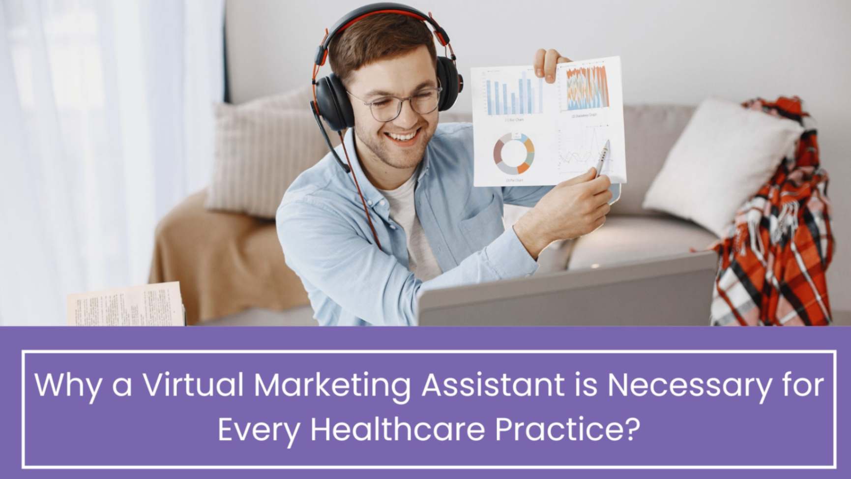 Why a Virtual Marketing Assistant is Necessary for Every Healthcare Practice